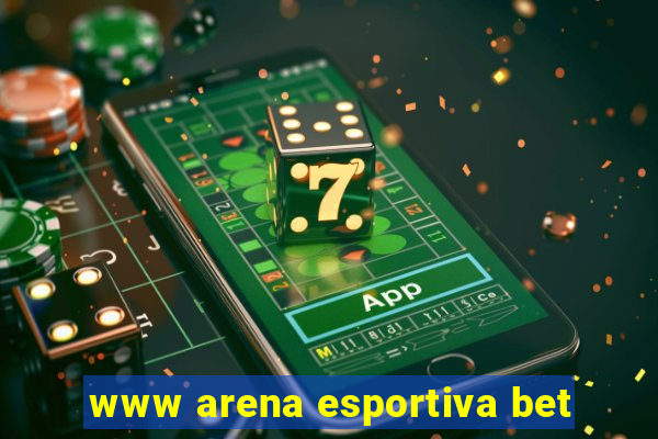 www arena esportiva bet